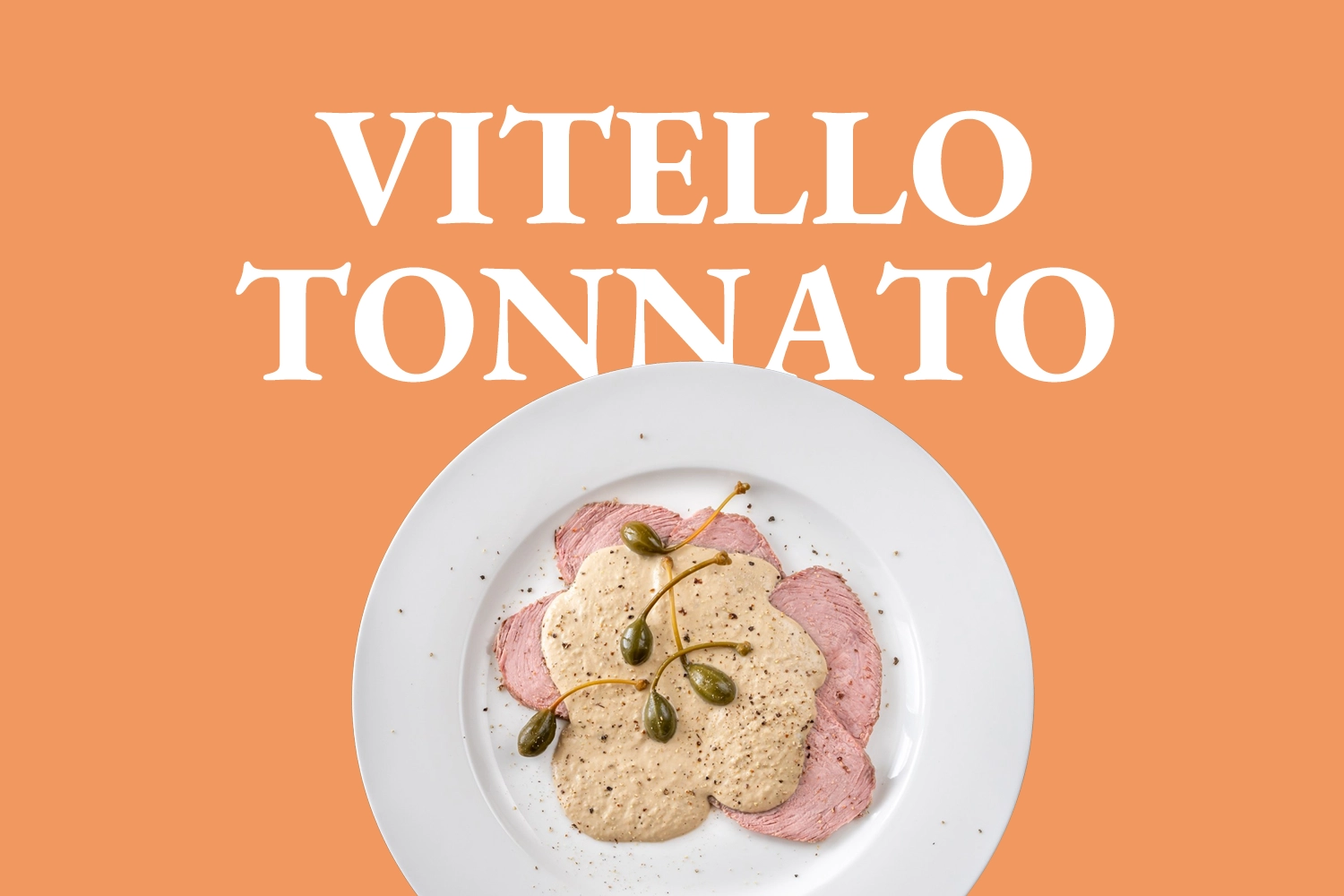 vitello tonnato rappresentato in un piatto su sfondo aranzione la scritta dice vitello tonnato